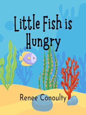 cover image of Little Fish is Hungry